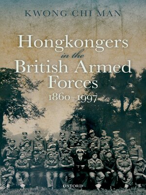 cover image of Hongkongers in the British Armed Forces, 1860-1997